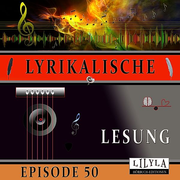 Lyrikalische Lesung Episode 50, Various Artists