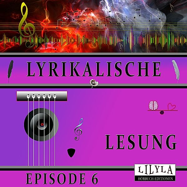 Lyrikalische Lesung Episode 6, Various Artists