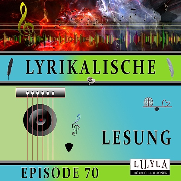Lyrikalische Lesung Episode 70, Various Artists