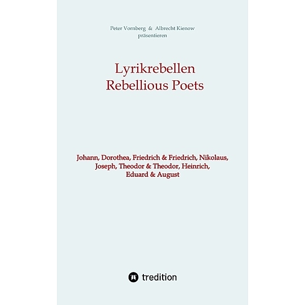 Lyrikrebellen  /  Rebellious Poets, Peter Vornberg