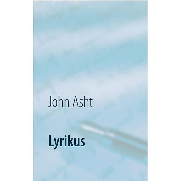 Lyrikus, John Asht