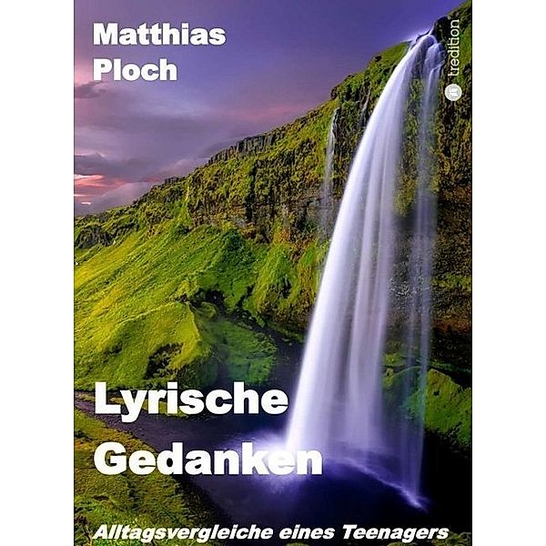 Lyrische Gedanken, Matthias Ploch