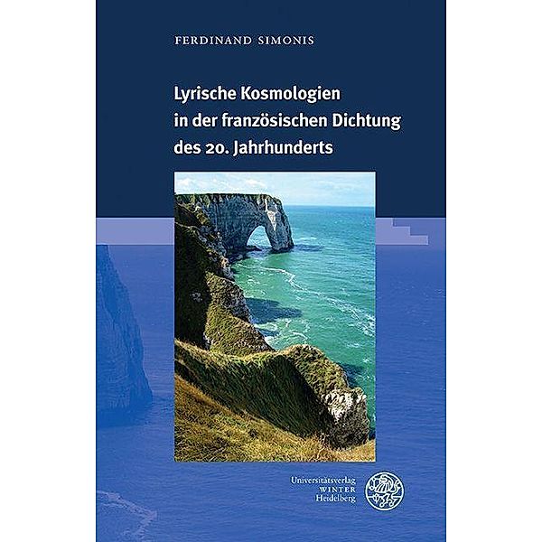 Lyrische Kosmologien in der französischen Dichtung des 20. Jahrhunderts / Beiträge zur Literaturtheorie und Wissenspoetik Bd.24, Ferdinand Simonis