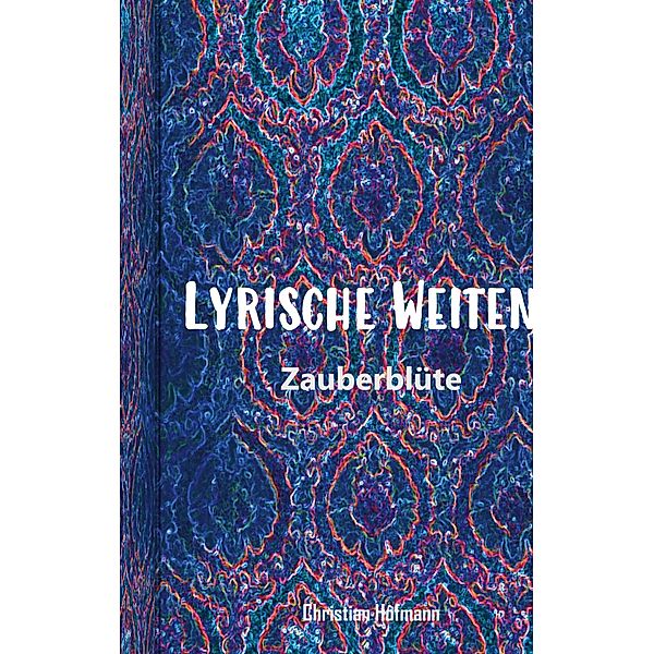 Lyrische Weiten 2 / LYRISCHE WEITEN Bd.2, Christian Hofmann