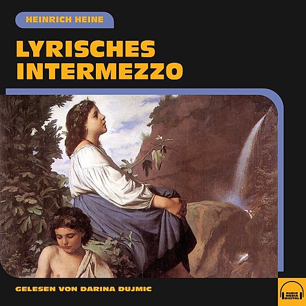 Lyrisches Intermezzo, Heinrich Heine