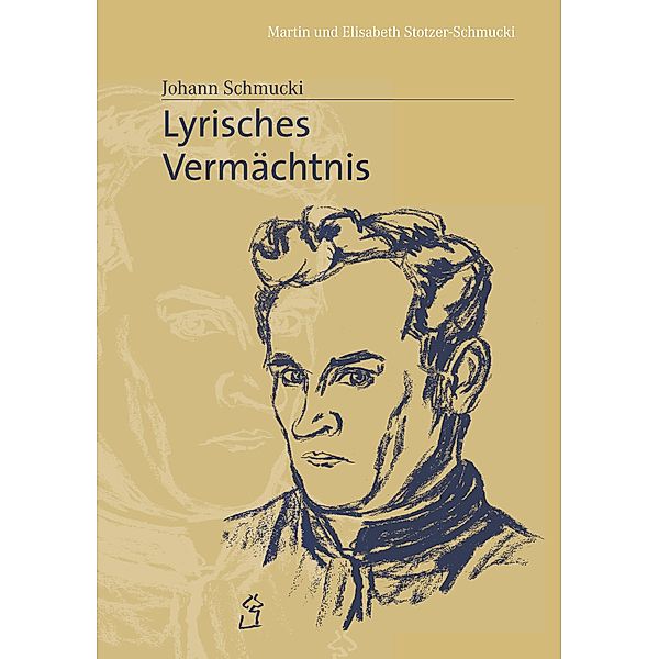 Lyrisches Vermächtnis, Elisabeth Stotzer-Schmucki, Martin Stotzer-Schmucki