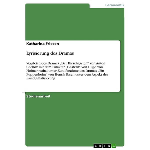 Lyrisierung des Dramas, Katharina Friesen