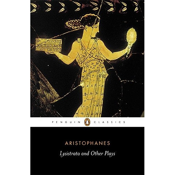 Lysistrata and Other Plays, Aristophanes