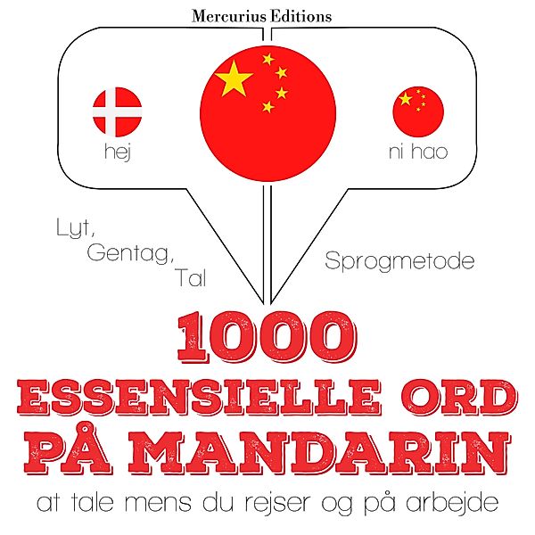 Lyt, gentag, tal: sprogmetode - 1000 essentielle ord på Mandarin, JM Gardner