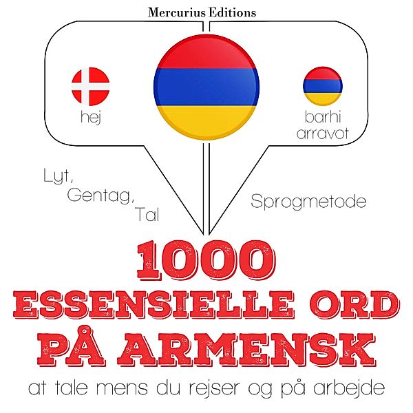 Lyt, gentag, tal: sprogmetode - 1000 essentielle ord på armensk, JM Gardner