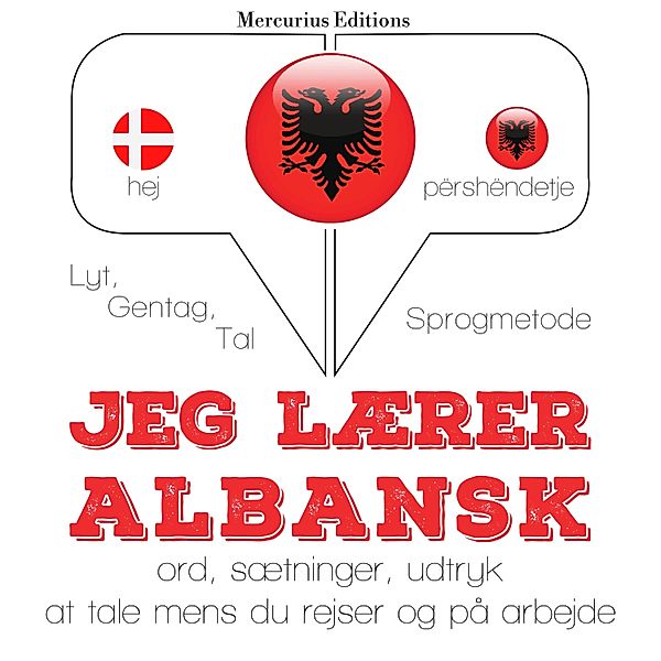 Lyt, gentag, tal: sprogmetode - Jeg lærer albansk, JM Gardner