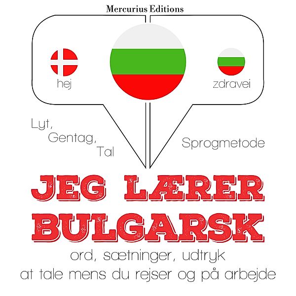 Lyt, gentag, tal: sprogmetode - Jeg lærer bulgarsk, JM Gardner