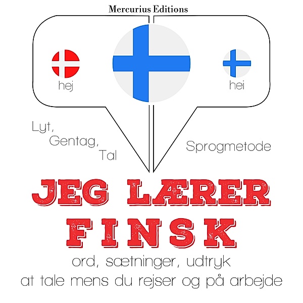 Lyt, gentag, tal: sprogmetode - Jeg lærer finsk, JM Gardner