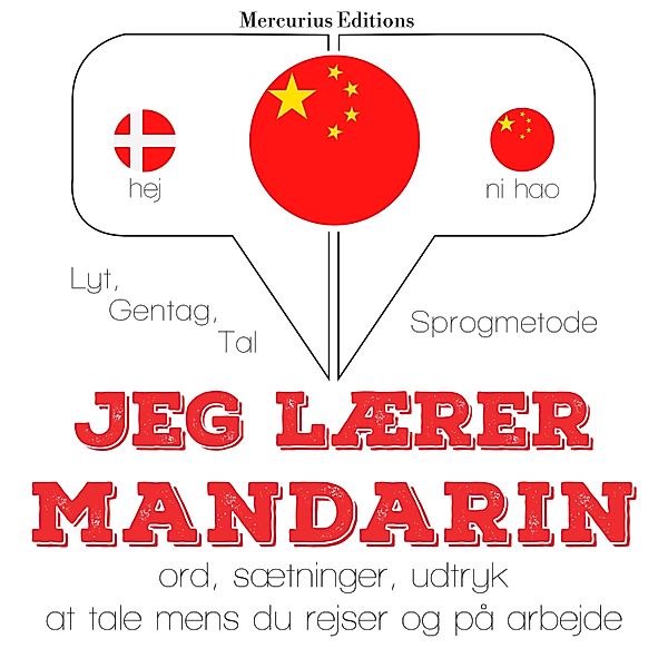 Lyt, gentag, tal: sprogmetode - Jeg lærer kinesisk - mandarin, JM Gardner