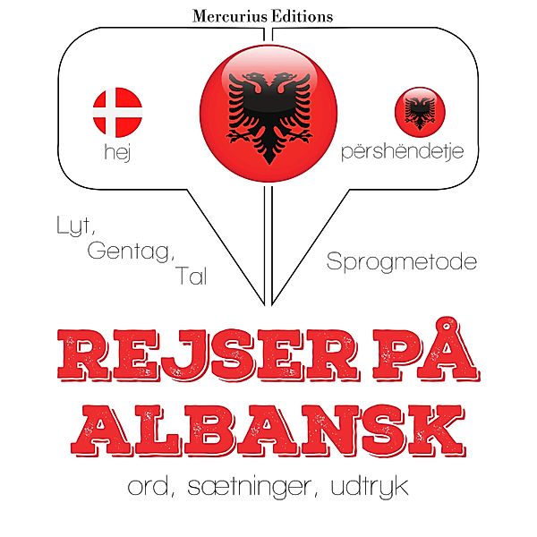 Lyt, gentag, tal: sprogmetode - Rejser på albansk, JM Gardner