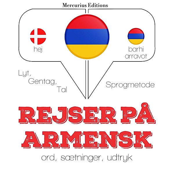 Lyt, gentag, tal: sprogmetode - Rejser på armensk, JM Gardner