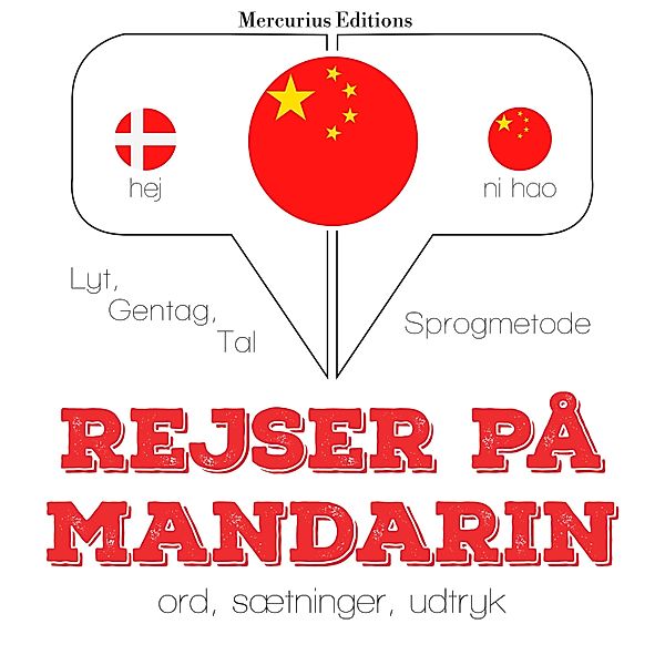 Lyt, gentag, tal: sprogmetode - Rejser på Mandarin, JM Gardner