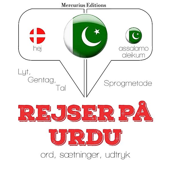 Lyt, gentag, tal: sprogmetode - Rejser på Urdu, JM Gardner