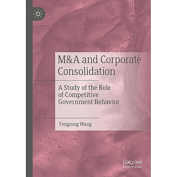 M&A and Corporate Consolidation, Fengrong Wang