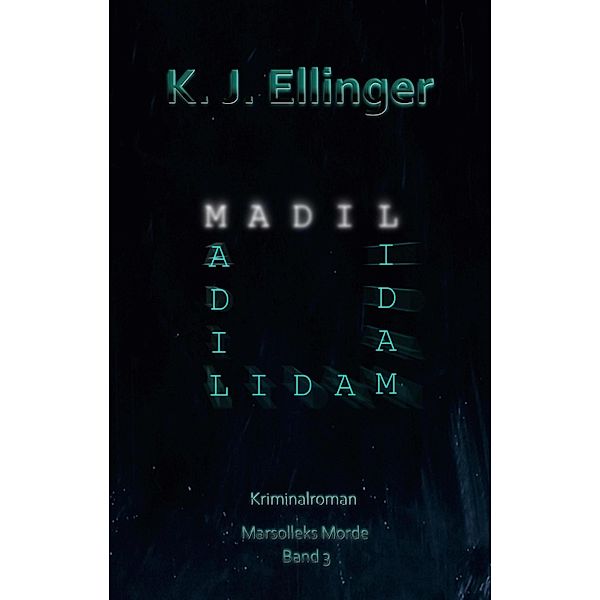 M.A.D.I.L., K. J. Ellinger