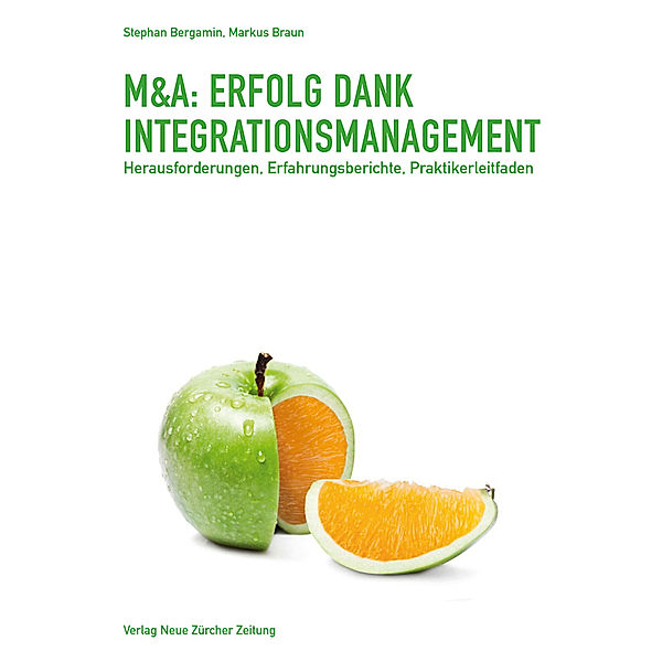 M&A: Erfolg dank Integrationsmanagement, Stephan Bergamin, Markus Braun