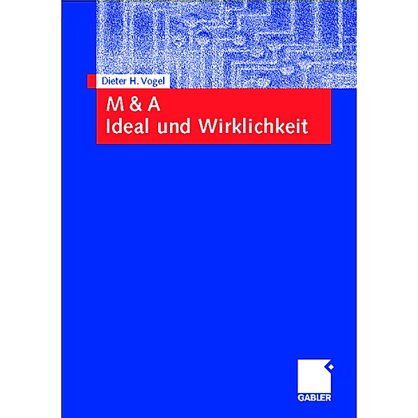 M & A Ideal und Wirklichkeit, Dieter Vogel