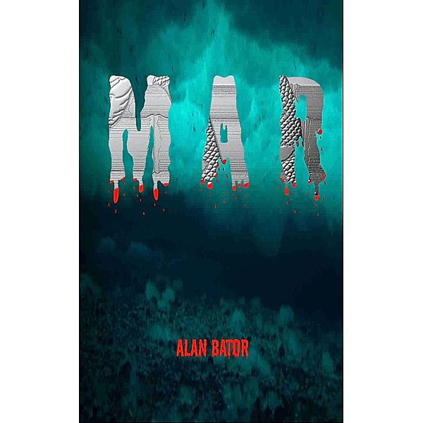 M A R, Alan Bator