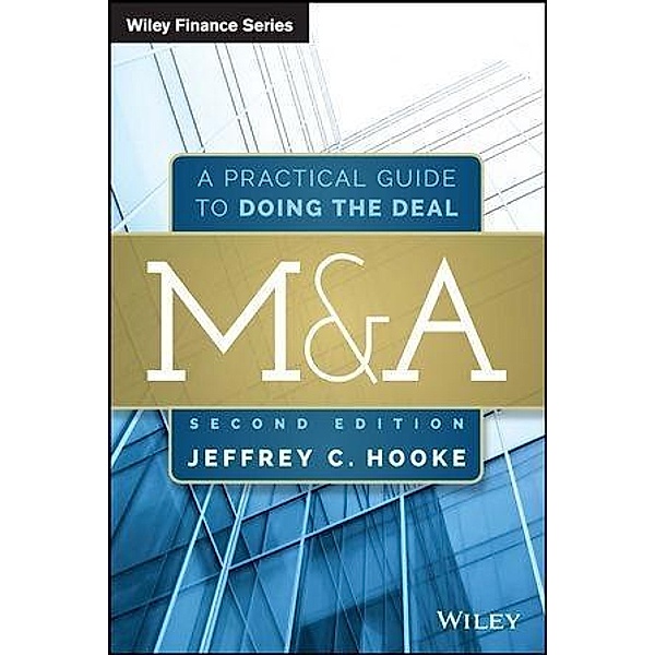 M&A / Wiley Finance Editions, Jeffrey C. Hooke