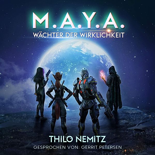 M.A.Y.A. - 2 - Wächter der Wirklichkeit, Thilo Nemitz