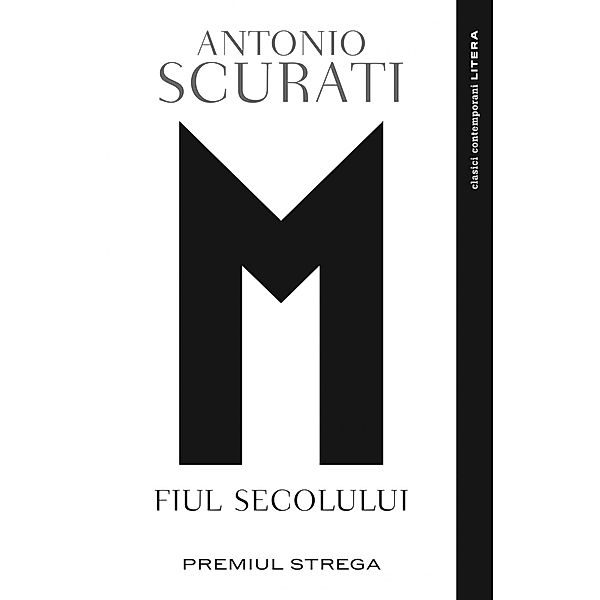 M. Fiul secolului / Clasici Litera, Antonio Scurati