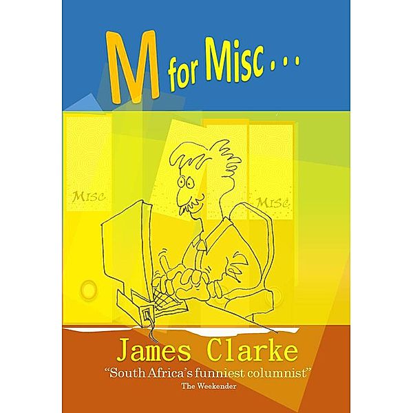 M for Misc..., James Clarke