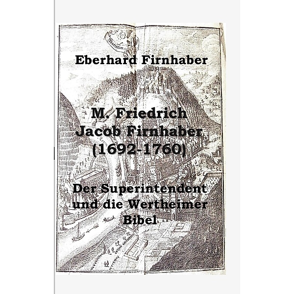 M. Friedrich Jacob Firnhaber (1692-1760), Eberhard Firnhaber