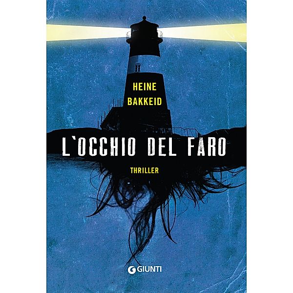 M - Giunti: L'occhio del faro, Heine Bakkeid