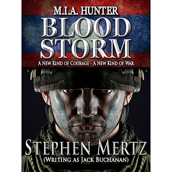 M.I.A. Hunter: Blood Storm - Book 6 of the M.I.A. Hunter Series, Stephen Mertz