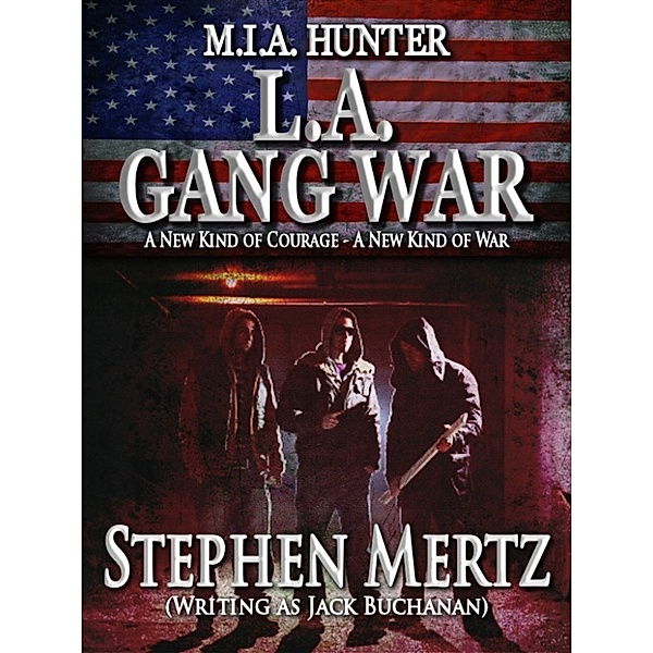 M.I.A. Hunter: L.A. Gang War - Book 13 of the M.I.A. Hunter Series, Stephen Mertz