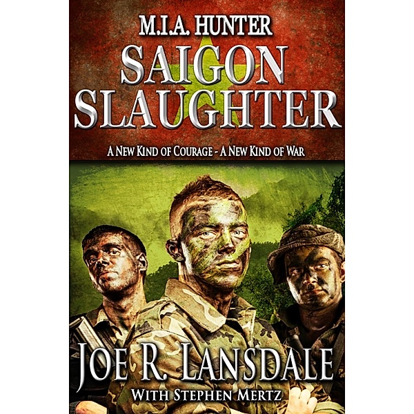 M.I.A. Hunter: Saigon Slaughter, Joe R. Lansdale