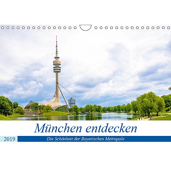 M?nchen entdecken - Die Sch?nheit der Bayerischen Metropole (Wandkalender 2019 DIN A4 quer), Stefan Ganz
