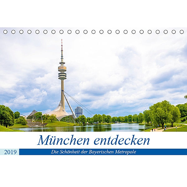 M?nchen entdecken - Die Sch?nheit der Bayerischen Metropole (Tischkalender 2019 DIN A5 quer), Stefan Ganz