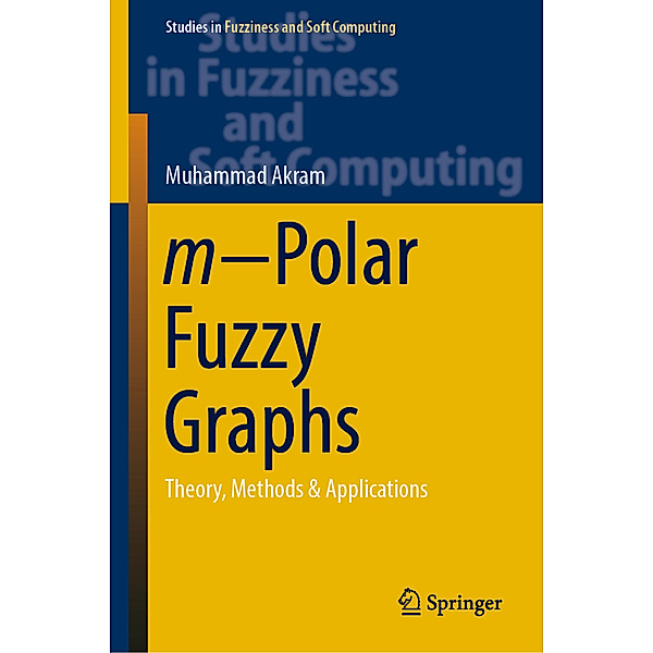 m-Polar Fuzzy Graphs, Muhammad Akram