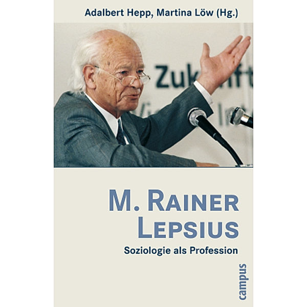 M. Rainer Lepsius, Martina Löw, Adalbert Hepp