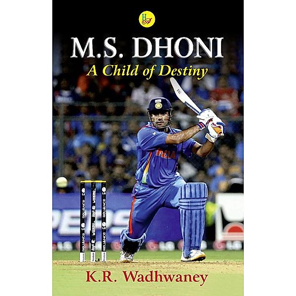 M.S. Dhoni / Har-Anand Publications Pvt Ltd, K. R. Wadhwaney