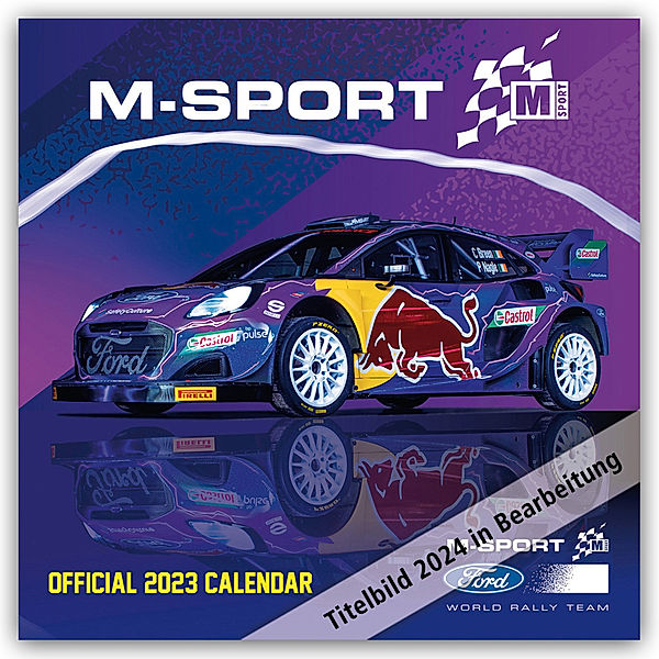 M-Sport Ford World Rally Kalender 2024 - Wandkalender, Danilo Promotion Ltd