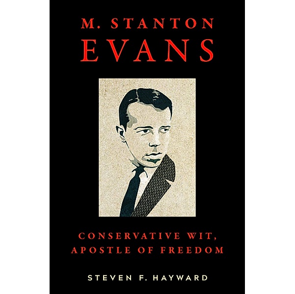 M. Stanton Evans, Steven F. Hayward