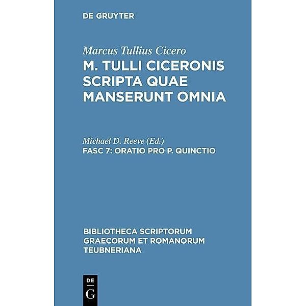 M. Tulli Ciceronis scripta quae manserunt omnia Fasc 7. Oratio pro P. Quinctio / Bibliotheca scriptorum Graecorum et Romanorum Teubneriana Bd.1179, Marcus Tullius Cicero