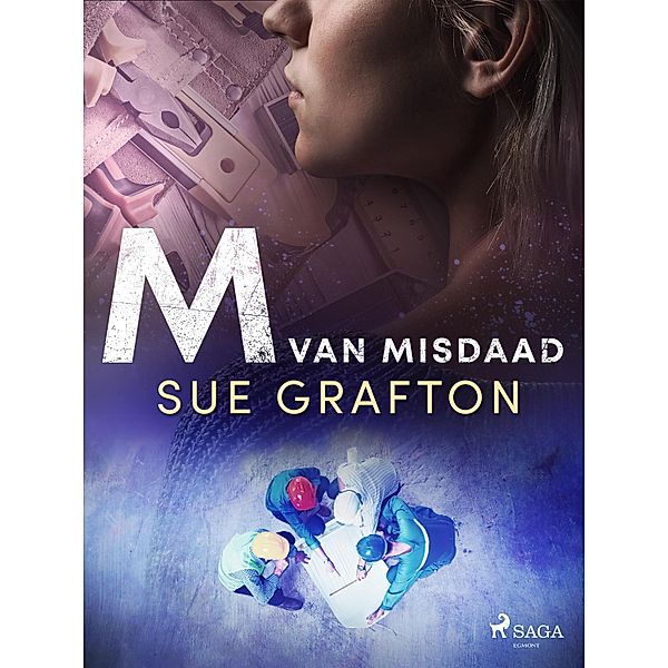 M van misdaad / De Alfabet-serie Bd.13, Sue Grafton