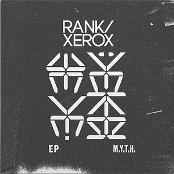 M.Y.T.H. (Vinyl), Rank, Xerox