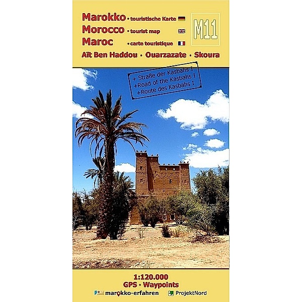M11: Aït Ben Haddou - Ouarzazate - Skoura 1:120.000 + GPS-Waypoints, www.marokko-erfahren.de, A. + B. Conrad
