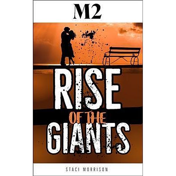 M2-Rise of the Giants / Alanthia Publishing, Staci Morrison