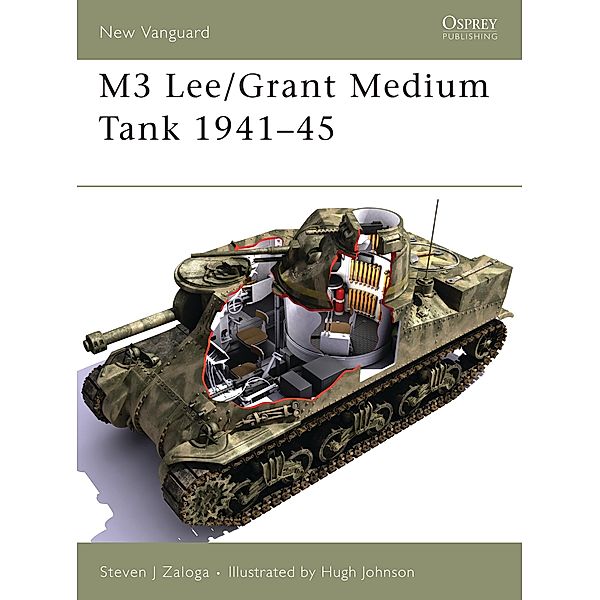 M3 Lee/Grant Medium Tank 1941-45, Steven J. Zaloga