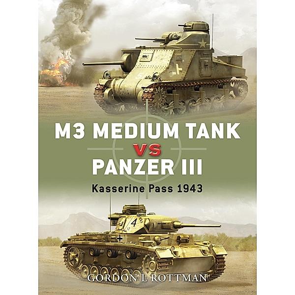 M3 Medium Tank vs Panzer III / Duel, Gordon L. Rottman